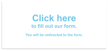 Click hereto fill out our form.You will be redirected to the form.